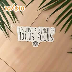 “It’s Just a Bunch of Hocus Pocus” Sticker – Witchy Halloween | Spooky Sticker
